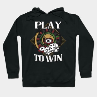 Play to Win Casino Player Hoodie